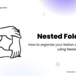 How to organize your Notion workspace using Nested Folders